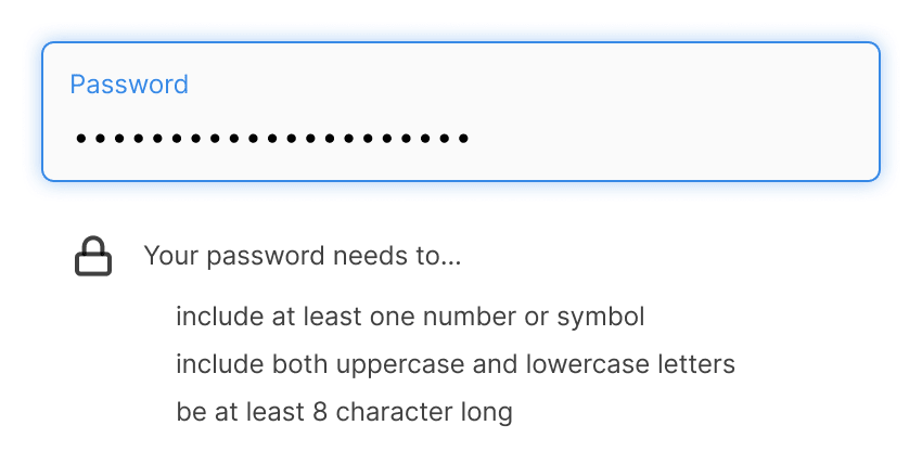 Password input. Sa ibaba ng password input ay may hint tungkol sa effective na password. Ayon sa hint, dapat daw na may at least isa itong number o symbol, may lowercase at uppercase letters, at 8 characters o higit pa.